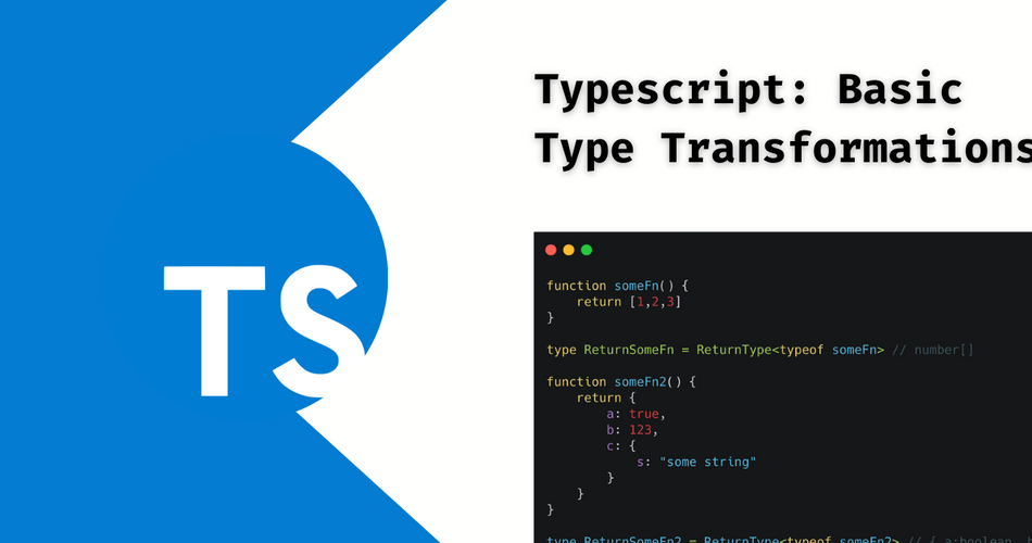Basic Type Transformations with Typescript