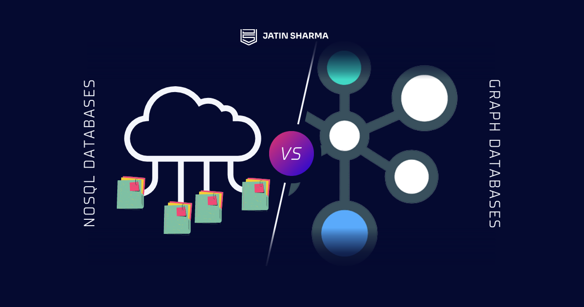 NoSQL Databases vs Graph Databases: Which one should you use?